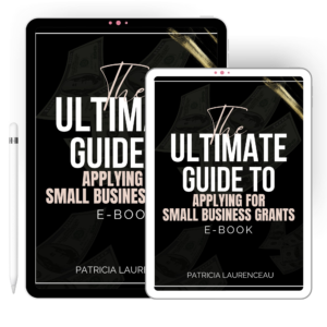 The Ultimate Guide To Applying For Small Business Grants (E-BOOK)